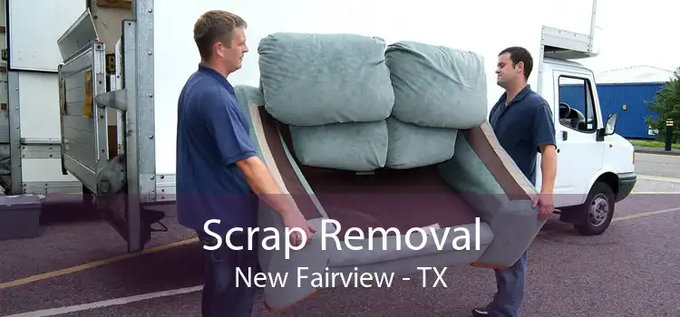 Scrap Removal New Fairview - TX
