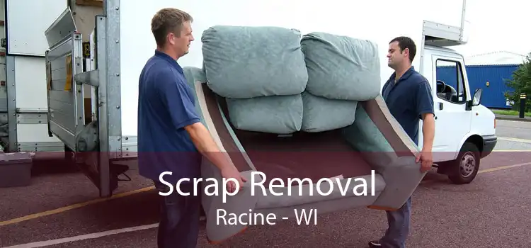 Scrap Removal Racine - WI