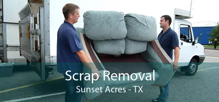 Scrap Removal Sunset Acres - TX