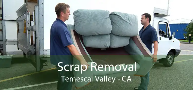 Scrap Removal Temescal Valley - CA