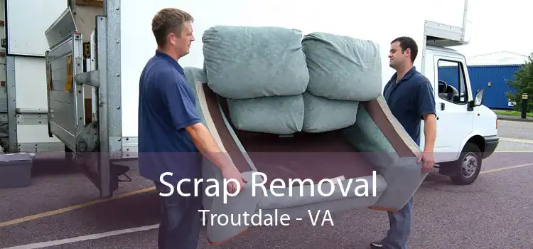Scrap Removal Troutdale - VA