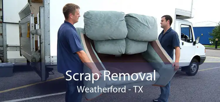 Scrap Removal Weatherford - TX