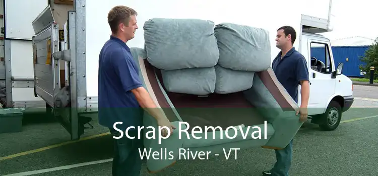 Scrap Removal Wells River - VT